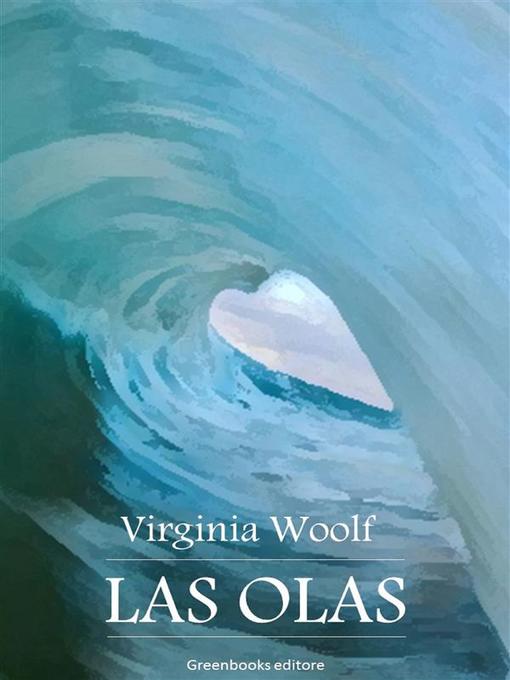 Title details for Las olas by Virginia Woolf - Available